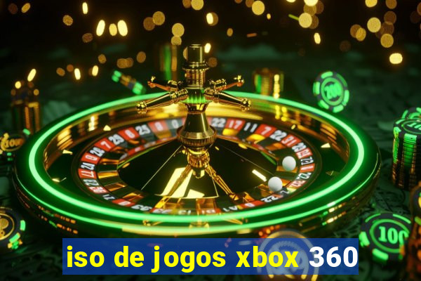 iso de jogos xbox 360